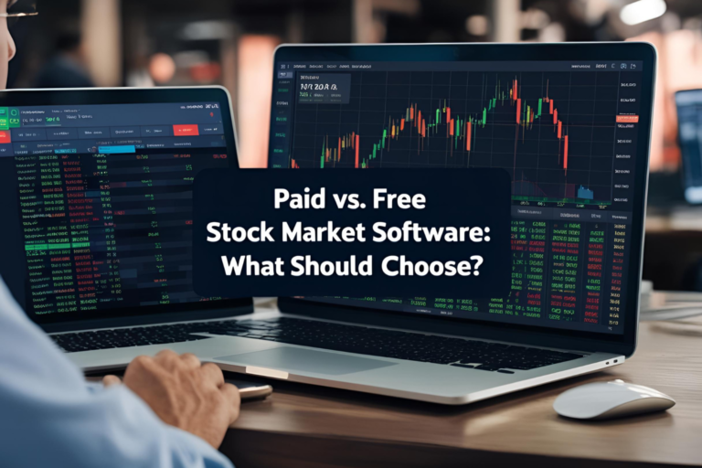 Paid vs Free Stock Market Software: What Should You Choose?